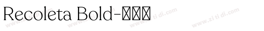Recoleta Bold字体转换 Recoleta Bold字体转换